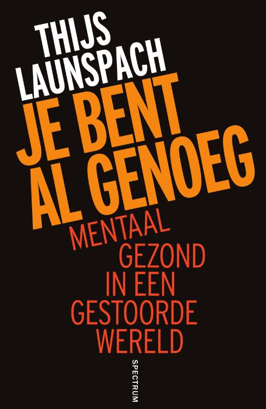 Je bent al genoeg - Relaties & Persoonlijke ontwikkeling - Spiritueelboek.nl